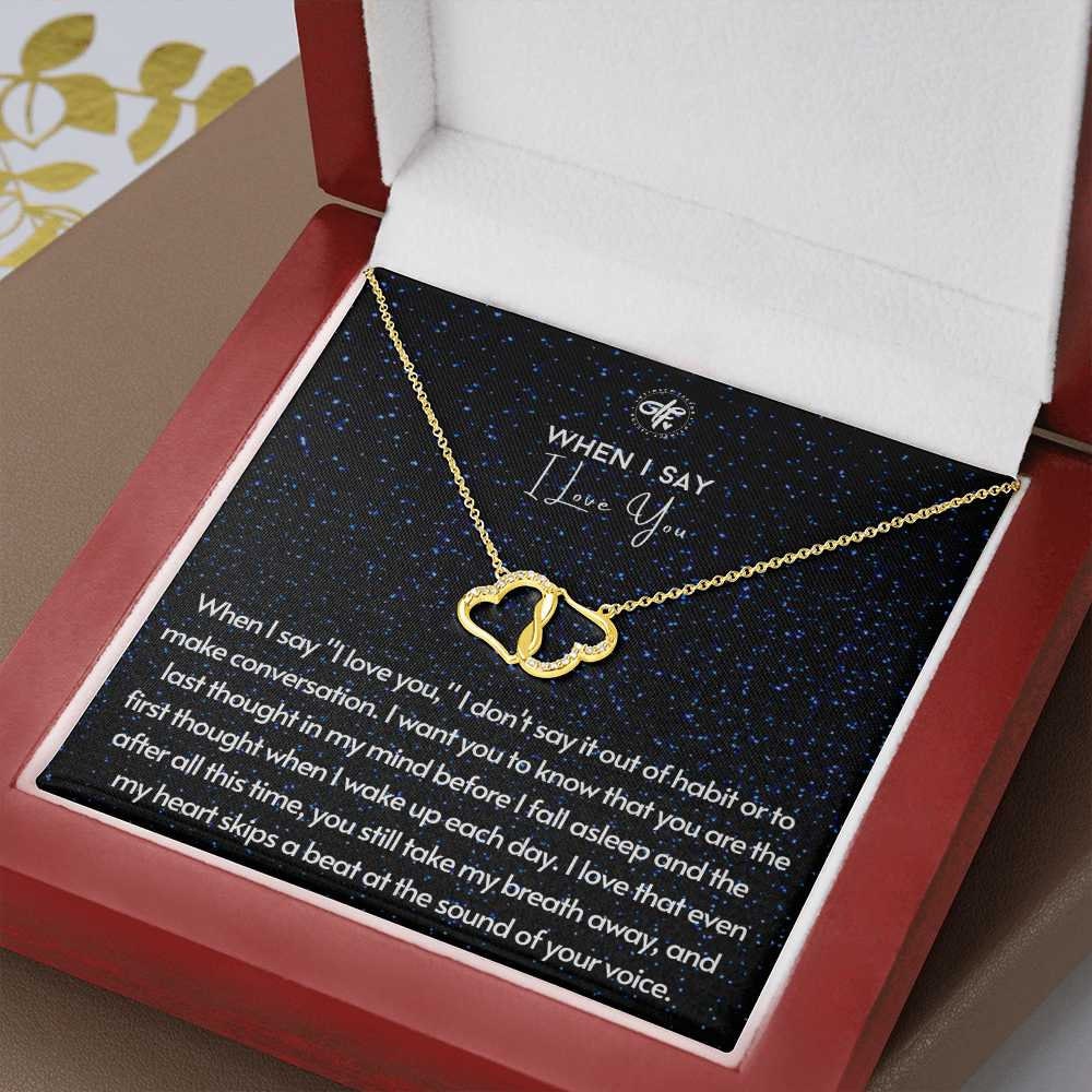 When I Say I Love You - Message Card with Gold Necklace Best Gift For Girlfriend From Boyfriend or From Husband To Wife Gift