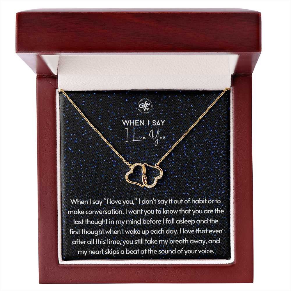 When I Say I Love You - Message Card with Gold Necklace Best Gift For Girlfriend From Boyfriend or From Husband To Wife Gift